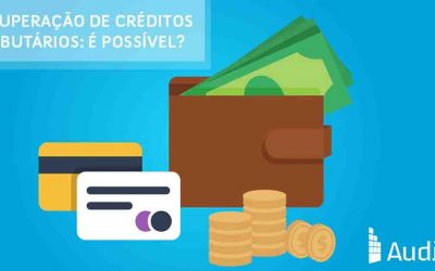 Recuperação de créditos tributários: É possível?