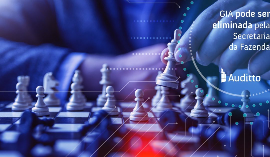 GIA pode ser eliminada pela Secretaria da Fazenda