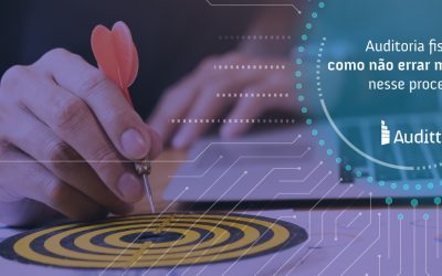 Auditoria fiscal: como não errar mais nesse processo