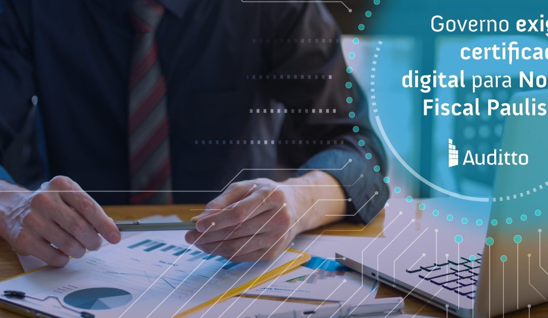 Governo exige certificado digital para Nota Fiscal Paulista