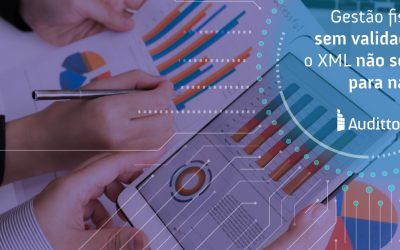 Gestão fiscal: sem validação, o XML não serve para nada!