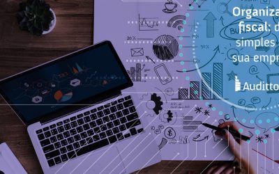 Organização fiscal: dicas simples para sua empresa!