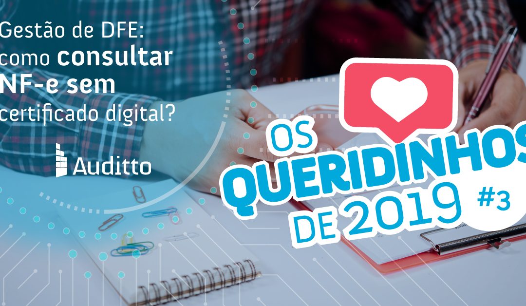 Gestão de DFE: como consultar NF-e sem certificado digital?