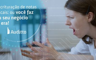 Escrituração de notas fiscais: ou você faz ou seu negócio já era!