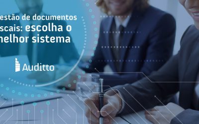 Gestão de documentos fiscais: escolha o melhor sistema