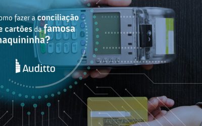 Como fazer a conciliação de cartões da famosa maquininha?