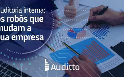 Auditoria interna: os robôs que mudam a sua empresa
