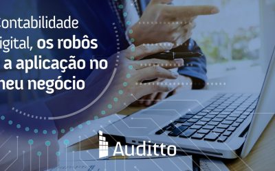 Contabilidade digital, os robôs e a aplicação no meu negócio